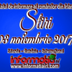 Știri 03 noiembrie 2017 – Informatia IRL – Portalul de informare al românilor din Irlanda