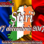 Știri 17 decembrie 2017 – Informatia IRL – Portalul de informare al românilor din Irlanda