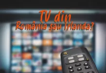 Tv din România sau Irlanda?