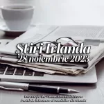 Știri Irlanda Informatia IRL 28 noiembrie 2023