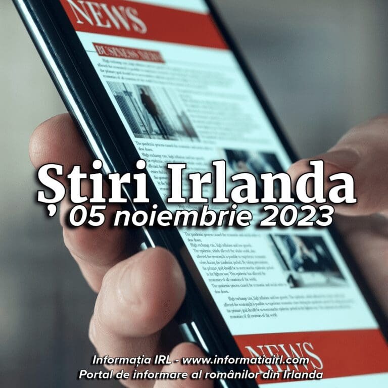 Stiri Irlanda informatia 05 noiembrie