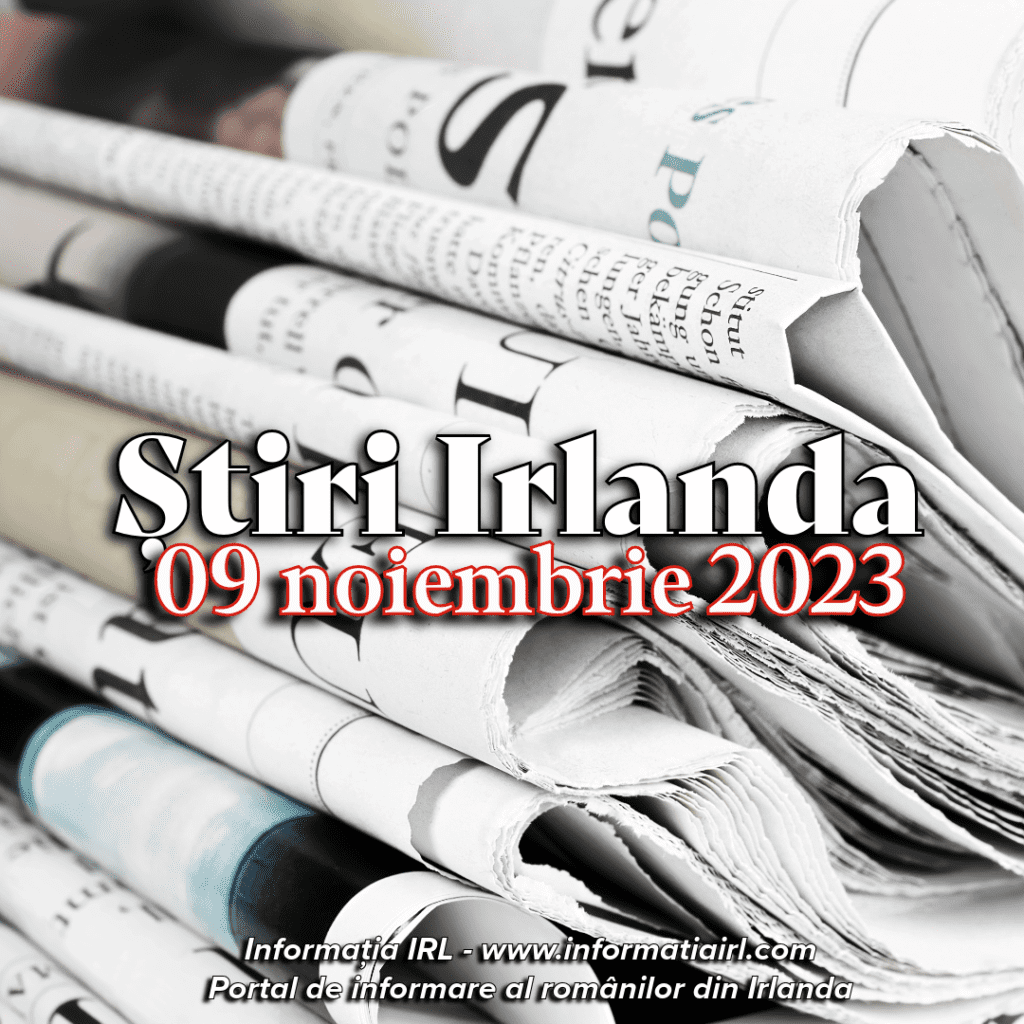 Știri Irlanda Informatia IRL 9 noiembrie
