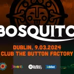 Bosquito Dublin
