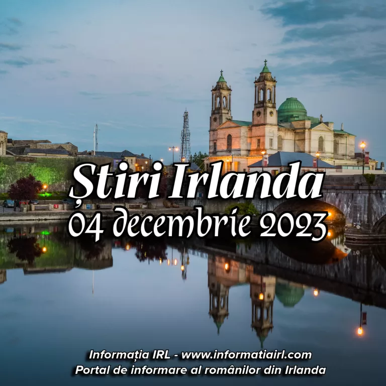 Știri Irlanda Informatia IRL 04 decembrie 2023