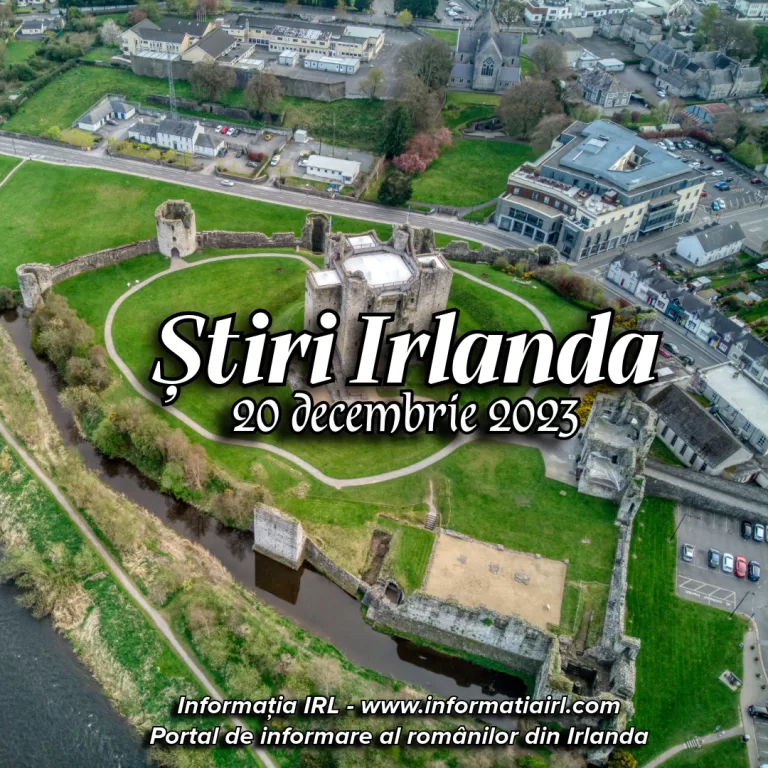 Știri Irlanda Informatia IRL 20 decembrie 2023
