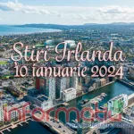 Știri Irlanda ? 10 ianuarie 2024
