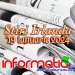 Știri Irlanda ? 19 ianuarie 2024