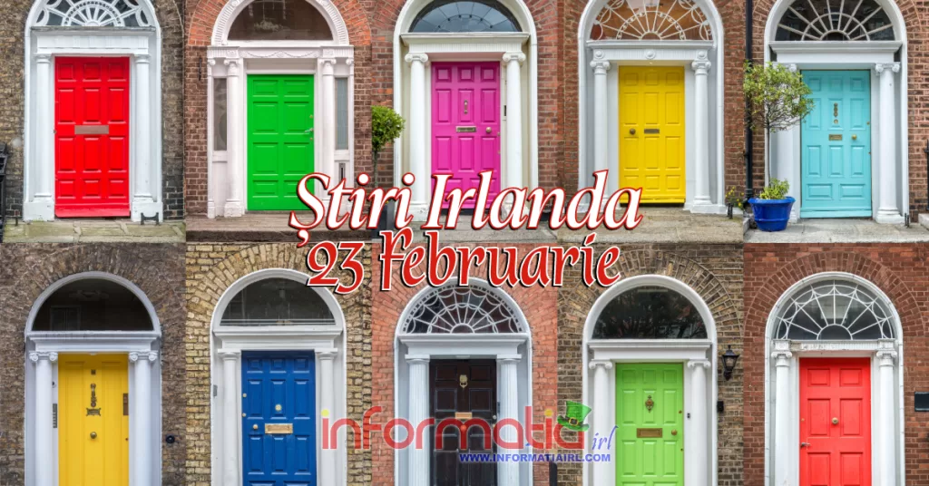 Știri Irlanda Informatia IRL 23 februarie 2024