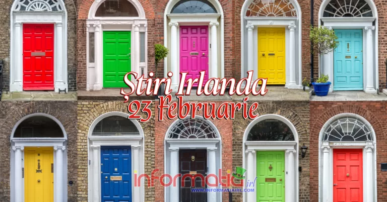Știri Irlanda Informatia IRL 23 februarie 2024