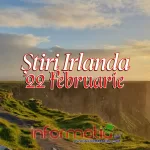 Știri Irlanda Informatia IRL 22 februarie 2024