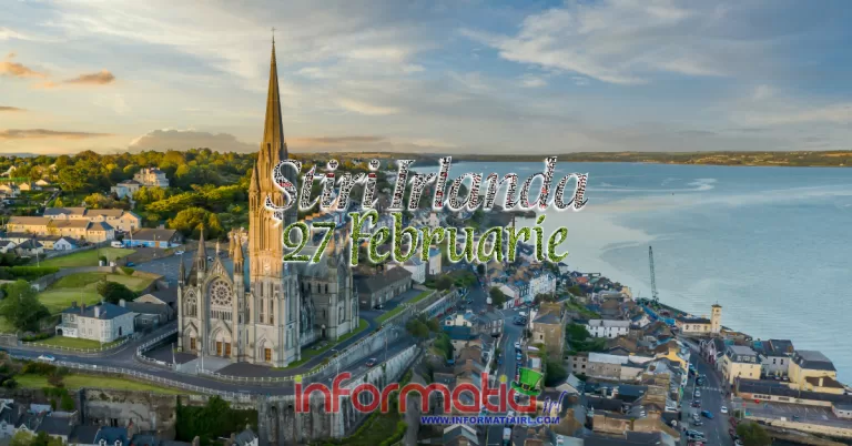 Știri Irlanda Informatia IRL 27 februarie 2024