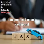 Importul unui vehicul în Irlanda
