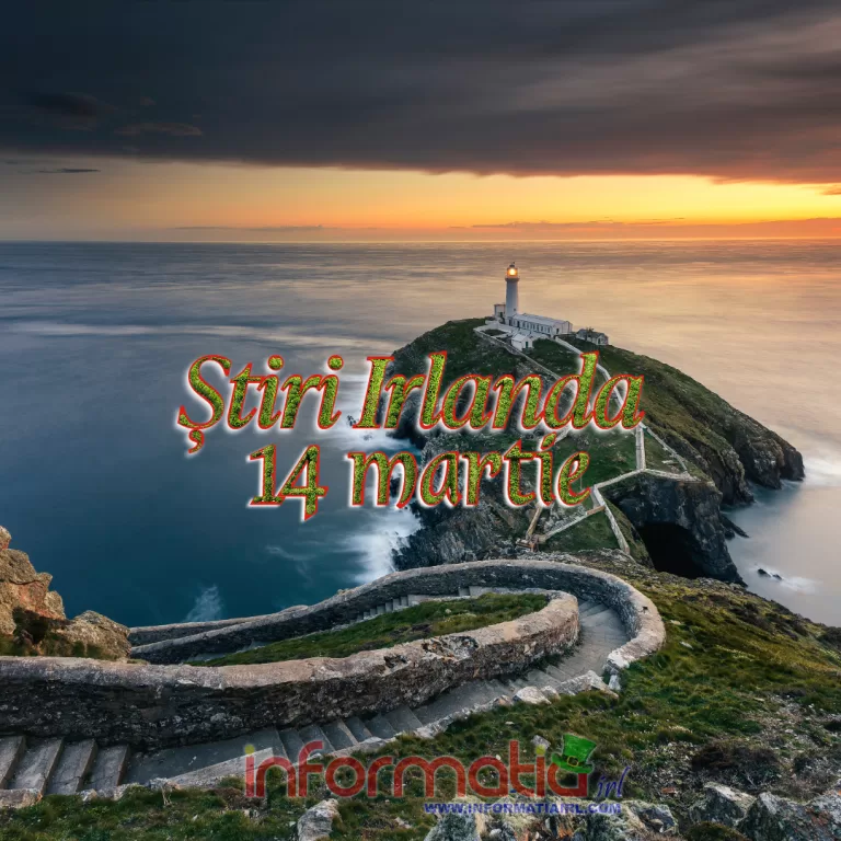 Stiri Irlanda Informatia IRL 14 martie 2024