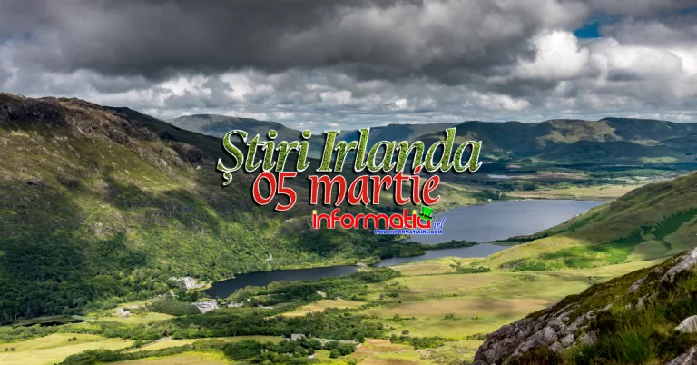 Știri Irlanda Informatia IRL 05 martie 2024