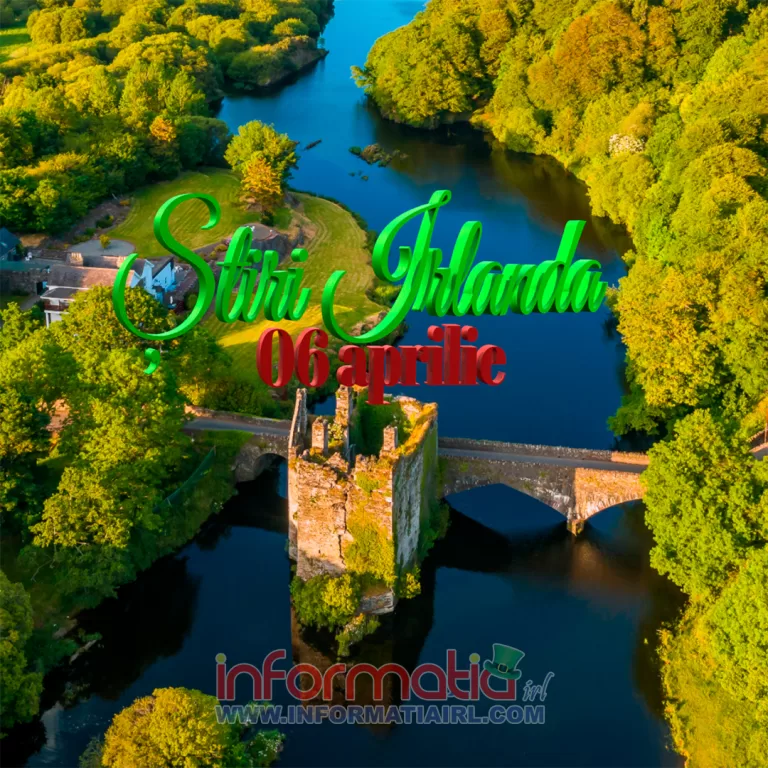 Știri Irlanda 06 aprilie 2024 - Informatia IRL