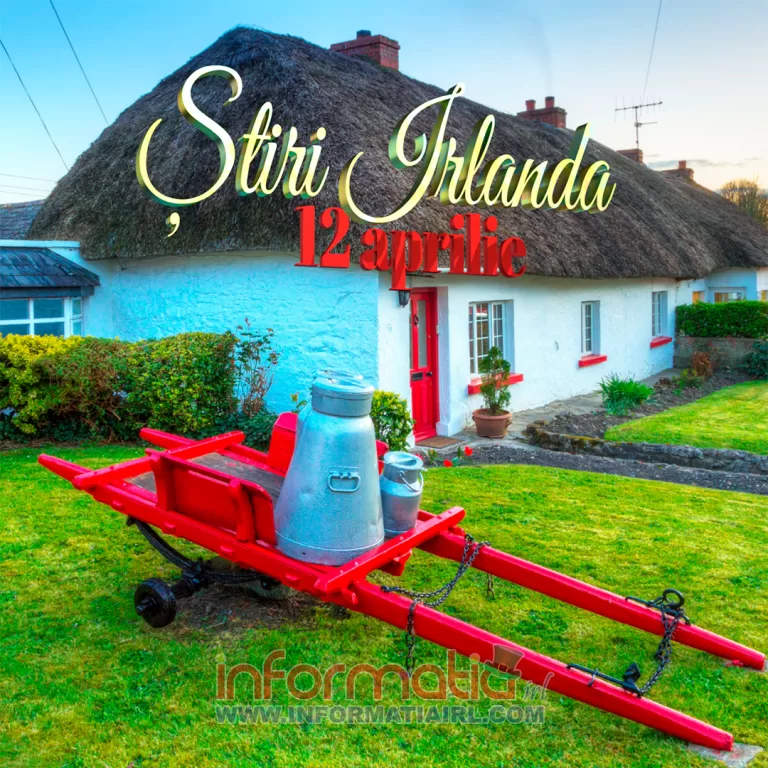 Știri Irlanda 12 aprilie 2024 Informatia IRL
