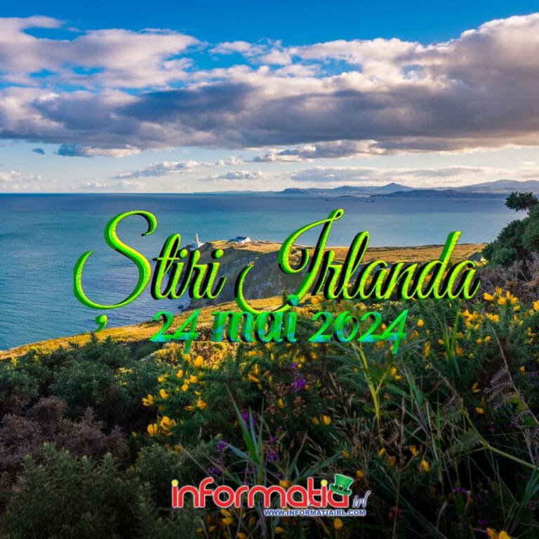 Știri Irlanda 24 mai 2024 - Informatia IRL