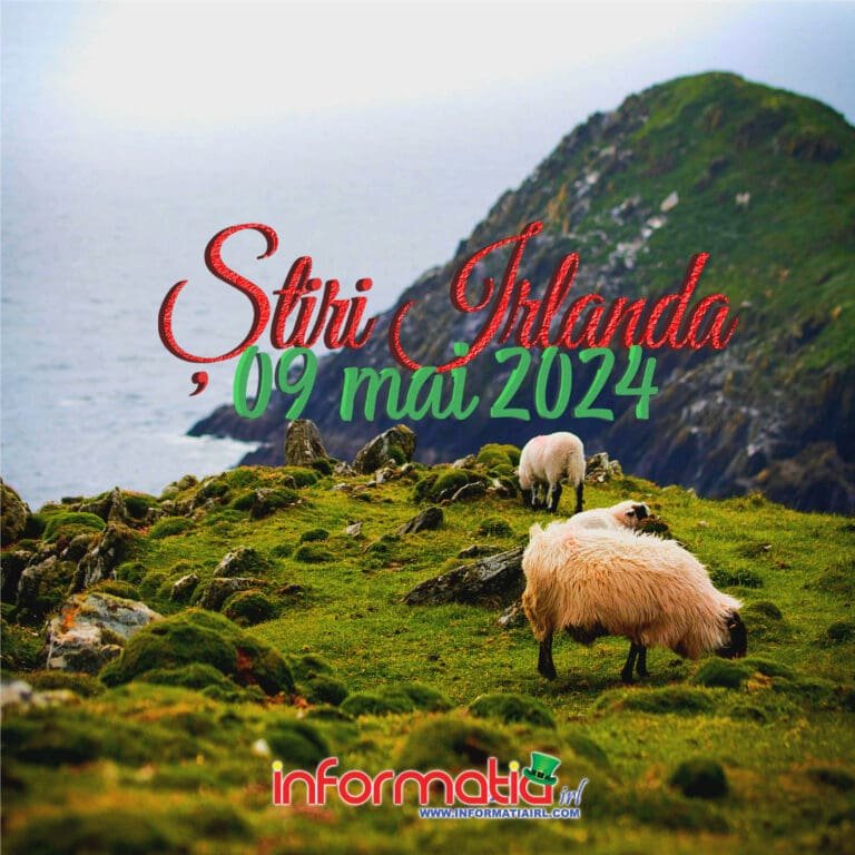 Știri Irlanda 09 mai 2024 - Informatia IRL