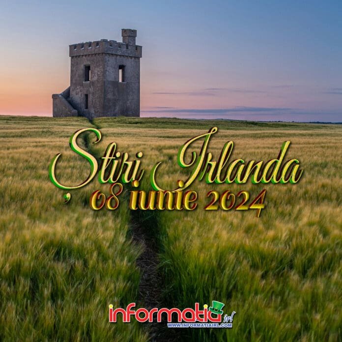 Știri Irlanda 8 iunie - Informatia IRL
