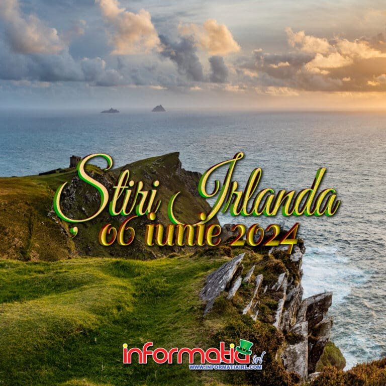 Știri Irlanda 06 iunie - Informatia IRL