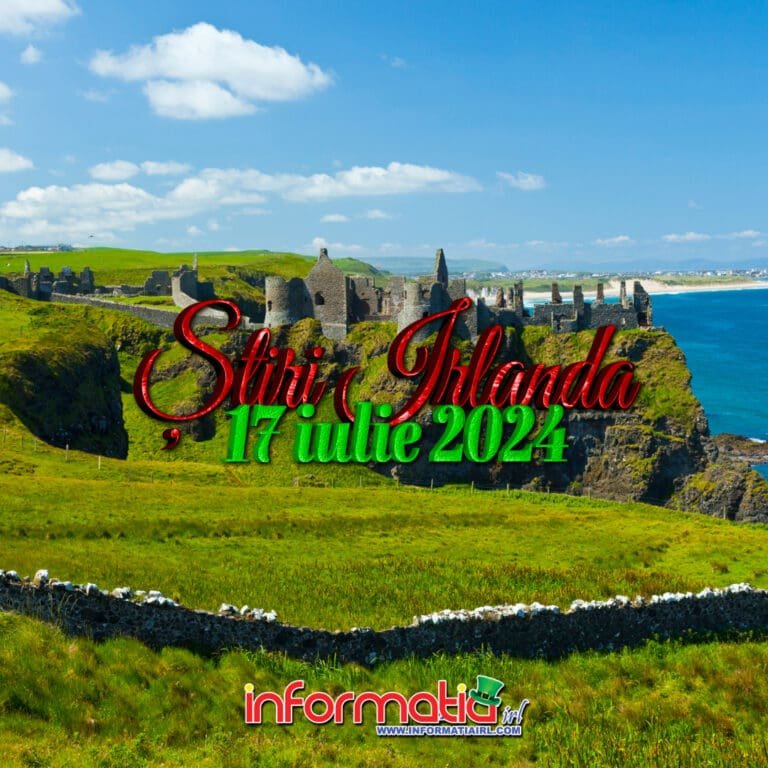 Stiri Irlanda 17 iulie 2024 - Informatia IRL