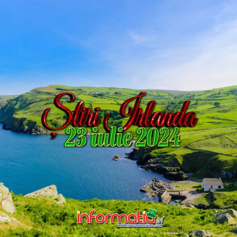 Stiri Irlanda 23 iulie Informatia IRL
