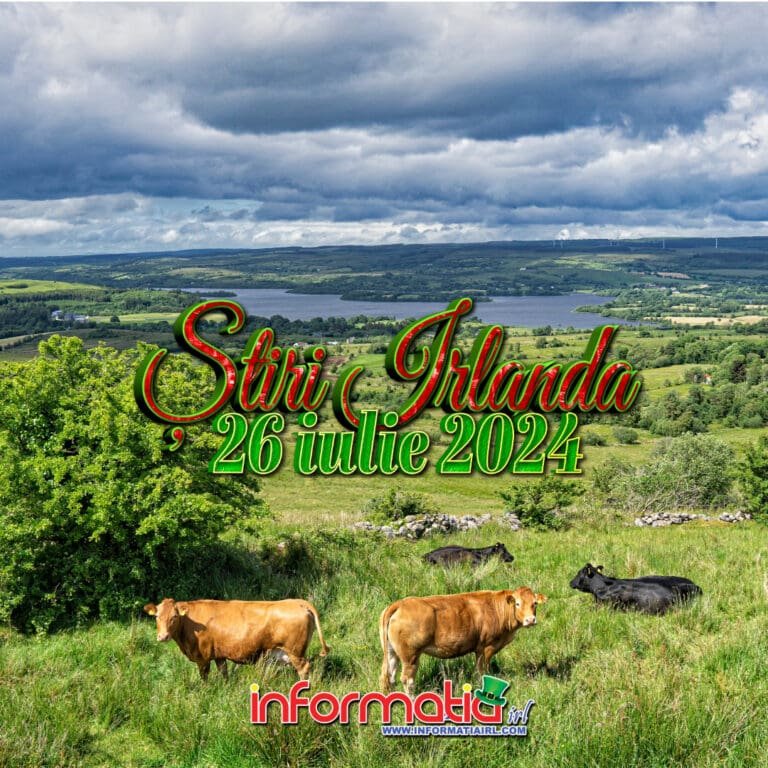 Stiri Irlanda 26 iulie Informatia IRL