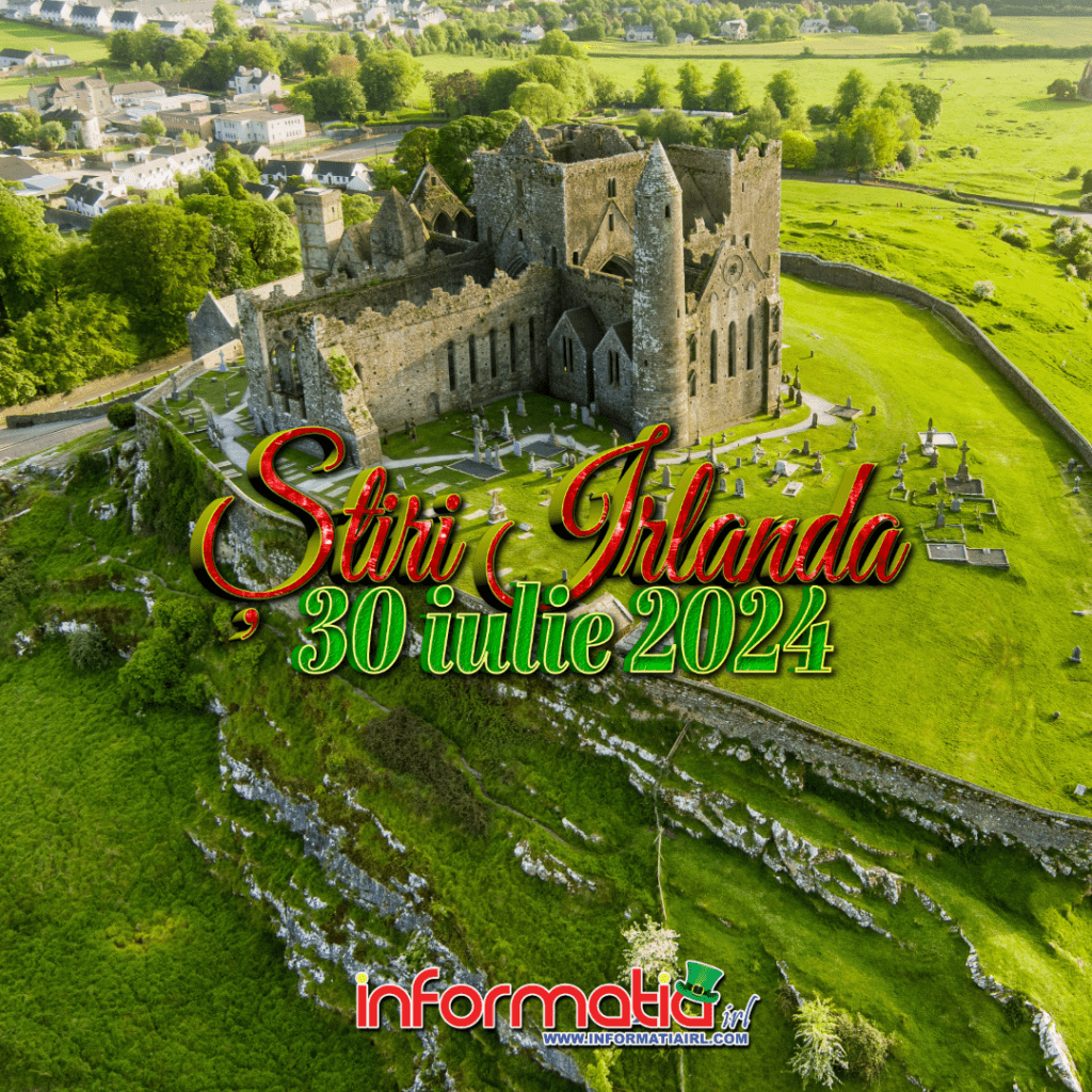 Stiri Irlanda 30 iulie Informatia IRL