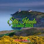 Știri Irlanda ☘️ 31 iulie 2024 Stiri Irlanda 31 iulie Informatia IRL