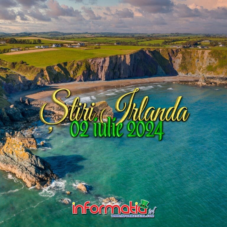 Știri Irlanda 02 iulie 2024 - Informatia IRL