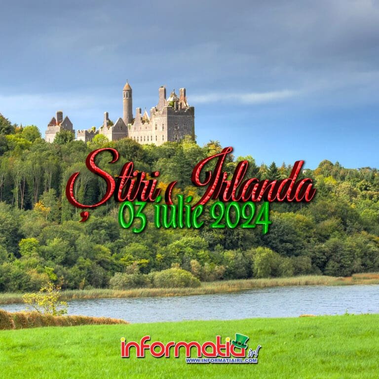 Știri Irlanda 03 iulie 2024 - Informatia IRL