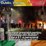 O femeie de aproximativ 21 de ani, arestată pentru revoltele din Dublin