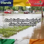 Cod Galben de ploi și risc de inundații pentru Irlanda
