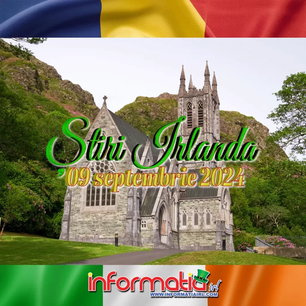 Știri Irlanda 09 septembrie 2024 Informatia IRL