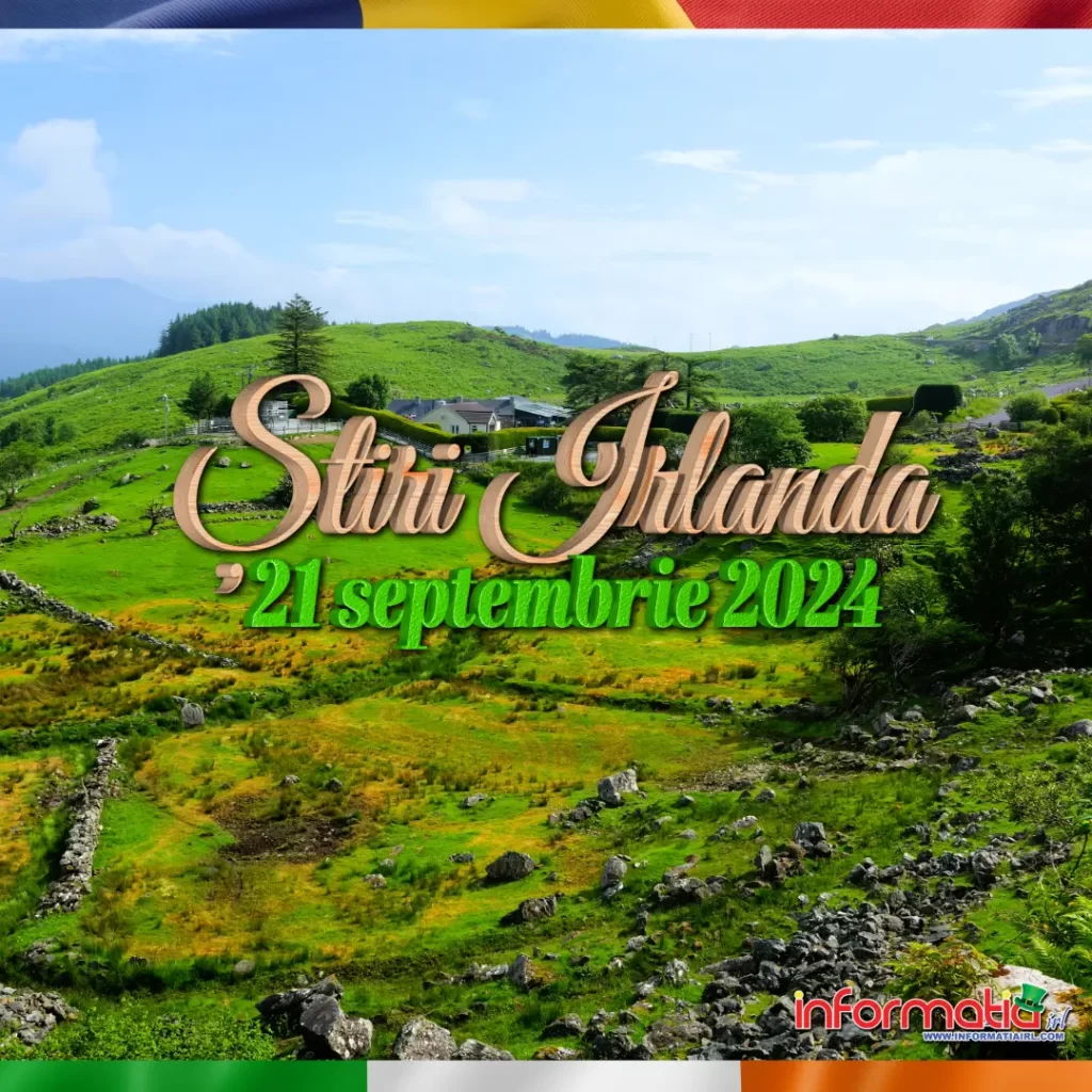 Știri Irlanda 21 septembrie 2024 Informatia IRL