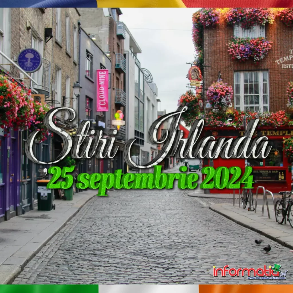 Știri Irlanda 25 septembrie 2024 Informatia IRL