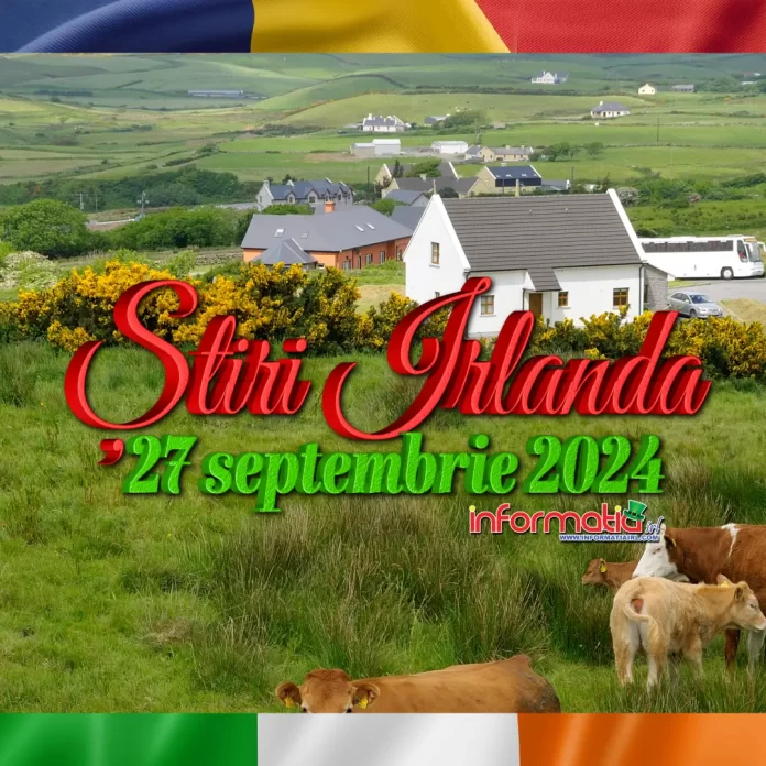 Știri Irlanda 27 septembrie 2024 Informatia IRL