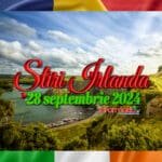 Știri Irlanda ☘️ 28 septembrie 2024