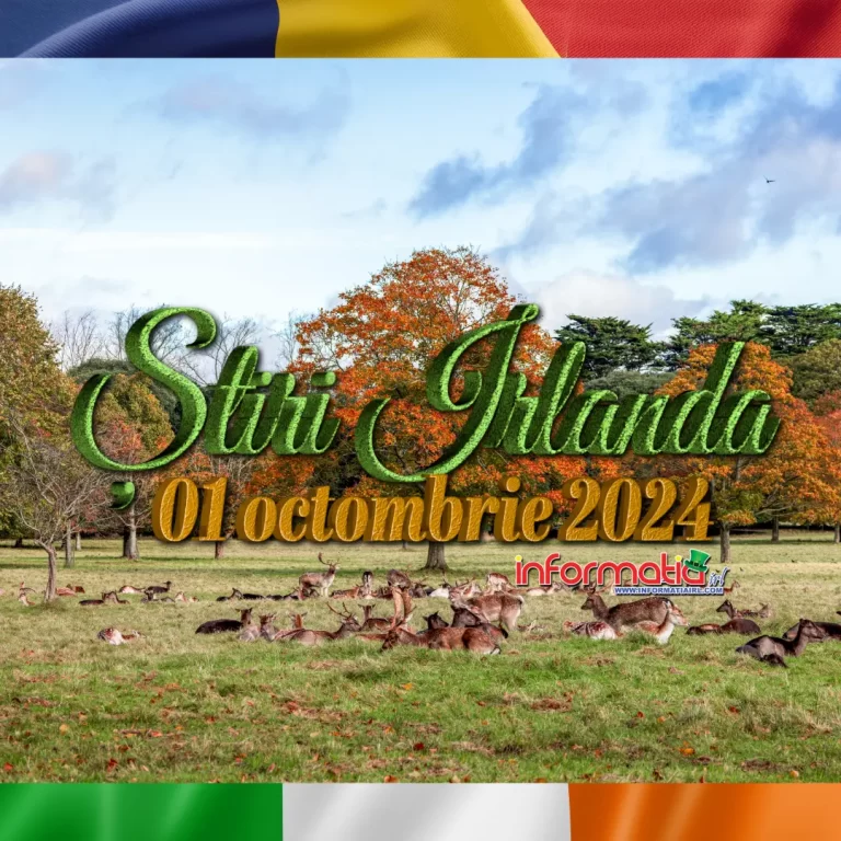 Știri Irlanda 01 octombrie 2024 Informatia IRL