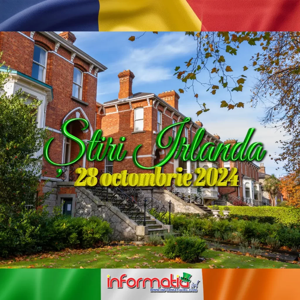 Știri Irlanda 28 octombrie 2024 Informatia IRL