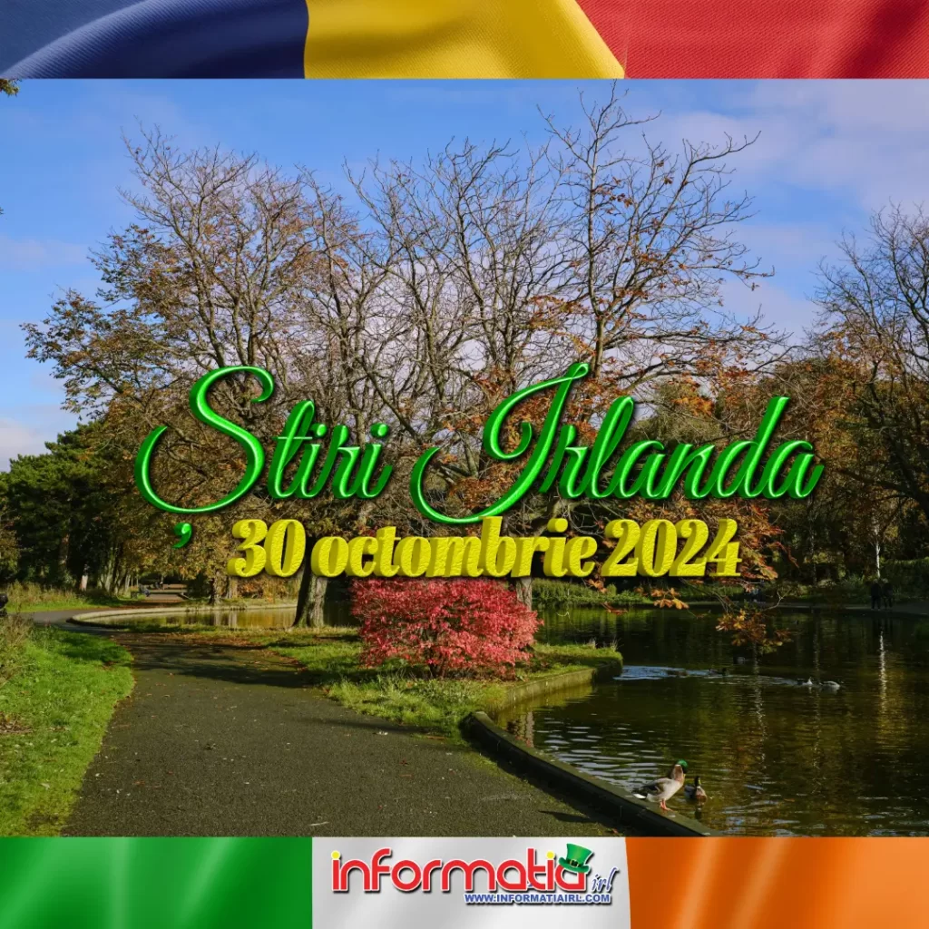 Știri Irlanda 30 octombrie 2024 Informatia IRL