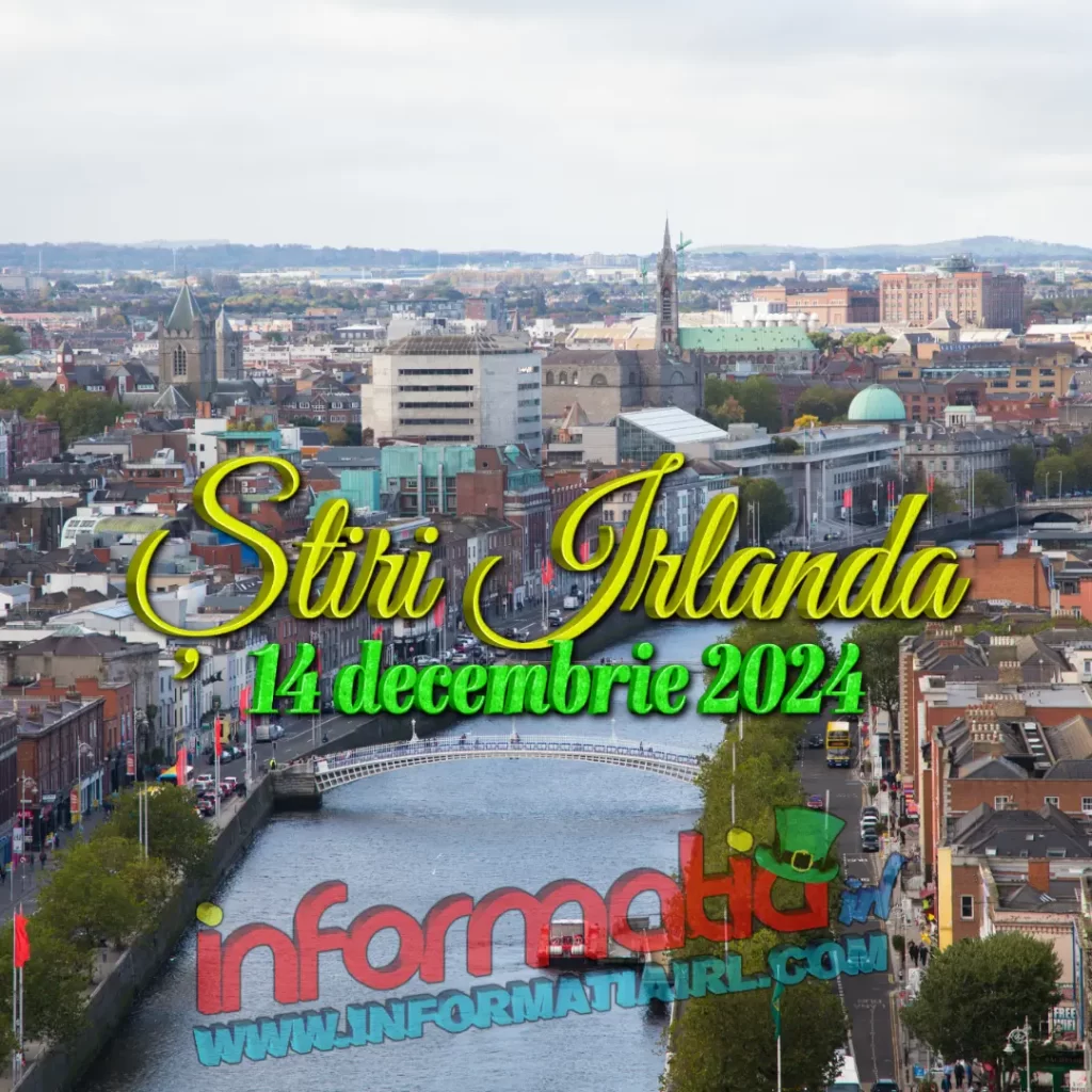 Știri Irlanda 14 decembrie Informatia IRL