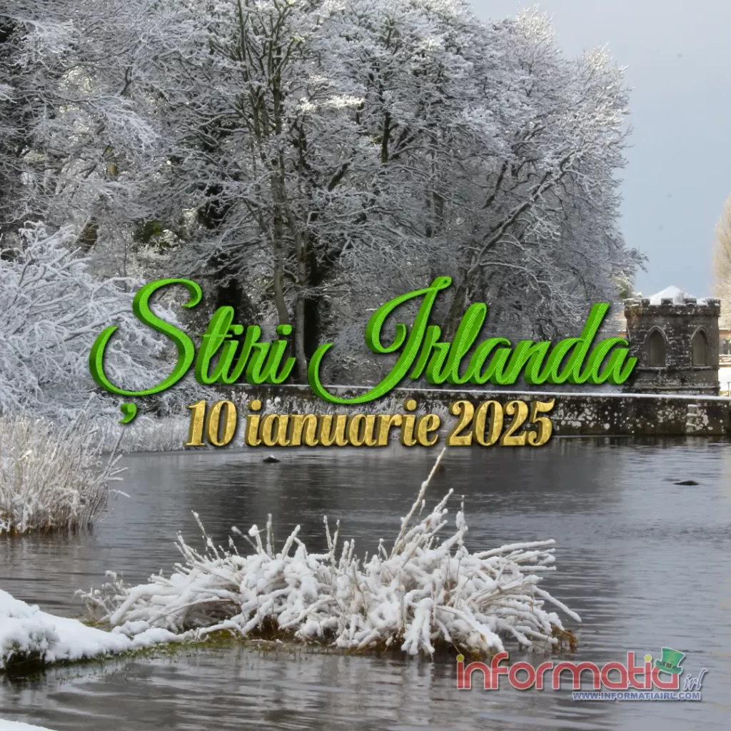 Știri Irlanda 10 ianuarie Informatia IRL