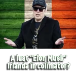 Elon Musk și conexiunile sale irlandeze: între influență și controverse