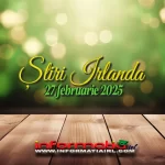 Știri Irlanda 27 februarie Informatia IRL