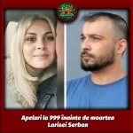 Apeluri misterioase la 999 înainte de moartea Larisei Serban: detalii șocante în procesul lui Daniel Blanaru