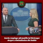 Garda respinge afirmațiile lui McGregor despre criminalitatea din Dublin