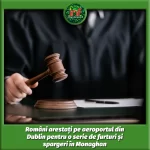 Români arestați pe aeroportul din Dublin pentru o serie de furturi și spargeri în Monaghan