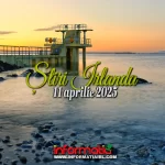 Știri Irlanda ☘️ 11 aprilie 2025