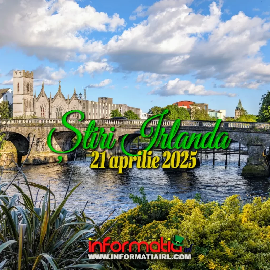 Știri Irlanda 21 aprilie 2025 Informatia IRL (3)